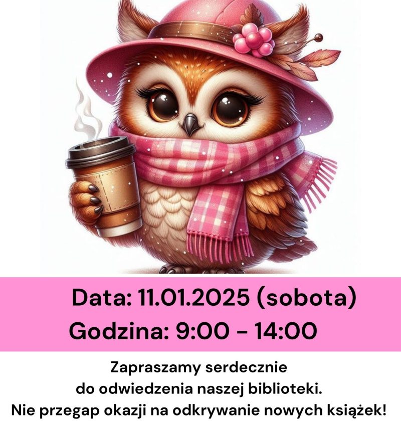 Plakat przedstawia zdjęcie sowy – symbolu mądrości i wiedzy. Na tle ilustracji znajduje się informacja o otwartej bibliotece, zachęcająca do jej odwiedzin. W plakatach zawarte są godziny otwarcia biblioteki, a także tekst zapraszający do odkrywania fascynujących książek