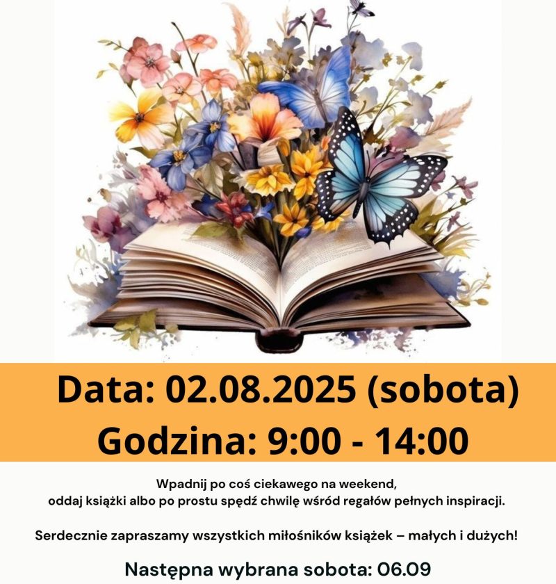 Plakat promujący wydarzenie „Biblioteka Otwarta”. Na środku otwarta książka, z której wyrastają kolorowe kwiaty i motyle. Nagłówek: „BIBLIOTEKA OTWARTA”. Poniżej informacja: Data: 02.08.2025 (sobota), Godzina: 9:00–14:00. Treść zaprasza do odwiedzenia biblioteki w Rokietnicy, by wypożyczyć książki lub spędzić czas wśród regałów. Kolejna otwarta sobota: 06.09. Na dole dane kontaktowe biblioteki i logotypy Facebooka oraz Sowa Mobi.